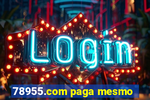 78955.com paga mesmo